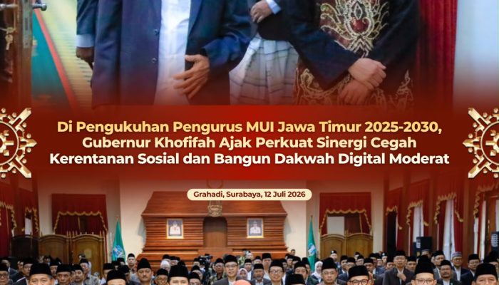 Pengukuhan Pengurus MUI Jatim 2025–2030, Gubernur Khofifah Tekankan Dakwah Moderat di Era Digital