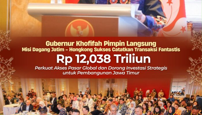 Dipimpin Gubernur Khofifah, Misi Dagang dan Investasi Jatim-Hong Kong Raup Komitmen Rp12,038 Triliun