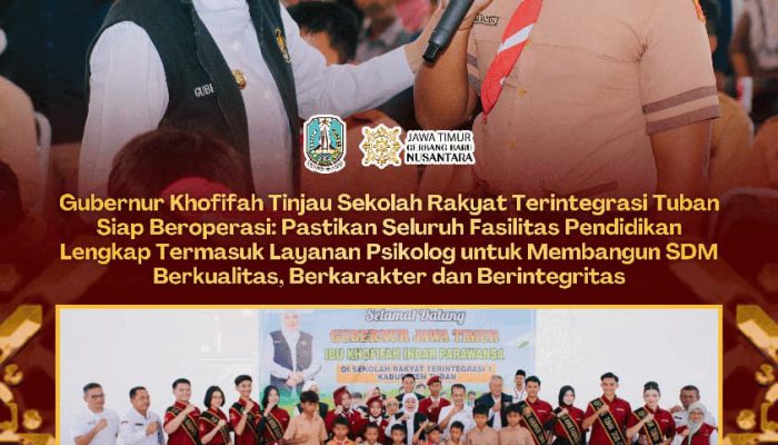 Gubernur Khofifah: Sekolah Rakyat Terintegrasi Tuban Hadirkan Kesempatan Setara bagi Anak-anak Desil 1 dan 2