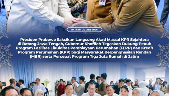 Gubernur Khofifah Dukung Penuh Program FLPP dan KPP, Jatim Siap Perluas Akses Rumah Bersubsidi bagi MBR
