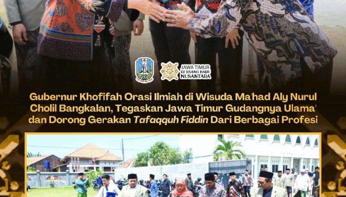 Wisuda Ma’had Aly Nurul Cholil Bangkalan, Gubernur Khofifah Tegaskan Komitmen Dukung Pendidikan Keagamaan