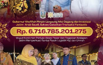 Misi Dagang Jatim di Jeddah Catat Potensi Transaksi Rp6,7 Triliun
