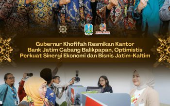 Bank Jatim Ekspansi ke Balikpapan, Gubernur Khofifah Optimistis Perkuat Ekonomi Daerah